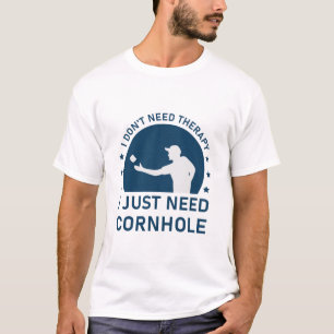 Jag behöver inte terapi, jag behöver bara Cornhole T Shirt