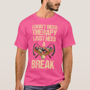 Jag behöver inte terapi jag behöver bara en Break T Shirt