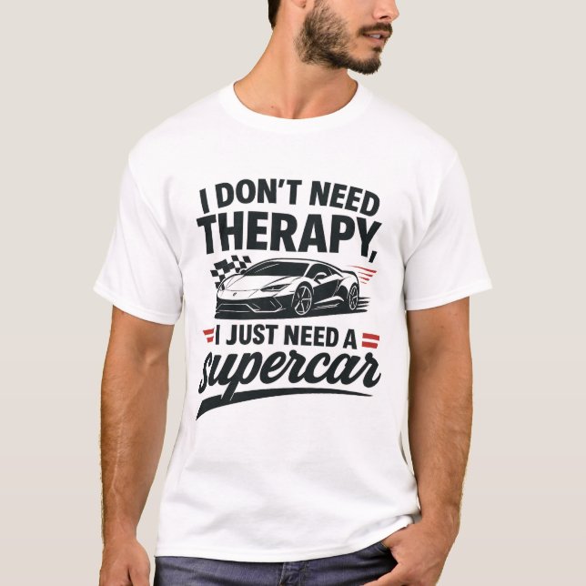 Jag behöver inte terapi, jag behöver bara en super t shirt (Framsida)