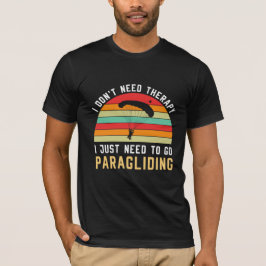 Jag behöver inte terapi jag behöver bara gå och pa t shirt