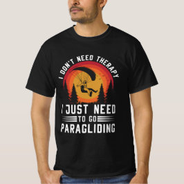 Jag behöver inte terapi jag behöver bara gå och pa t shirt