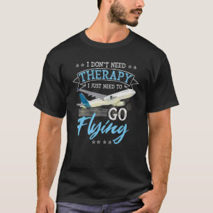 Jag behöver inte terapi.. Jag behöver bara gå och T Shirt