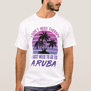 Jag behöver inte terapi jag behöver bara gå till A T Shirt