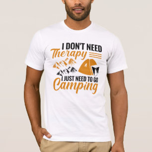 Jag behöver inte terapi jag behöver bara gå till C T Shirt