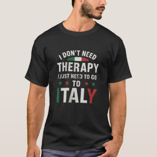 Jag behöver inte terapi jag behöver bara gå till I T Shirt