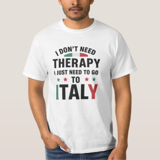 Jag behöver inte terapi jag behöver bara gå till I T Shirt