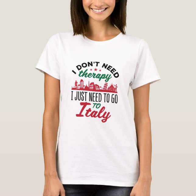 Jag behöver inte terapi jag behöver bara gå till I T Shirt (Framsida)