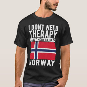 Jag behöver inte terapi jag behöver bara gå till N T Shirt