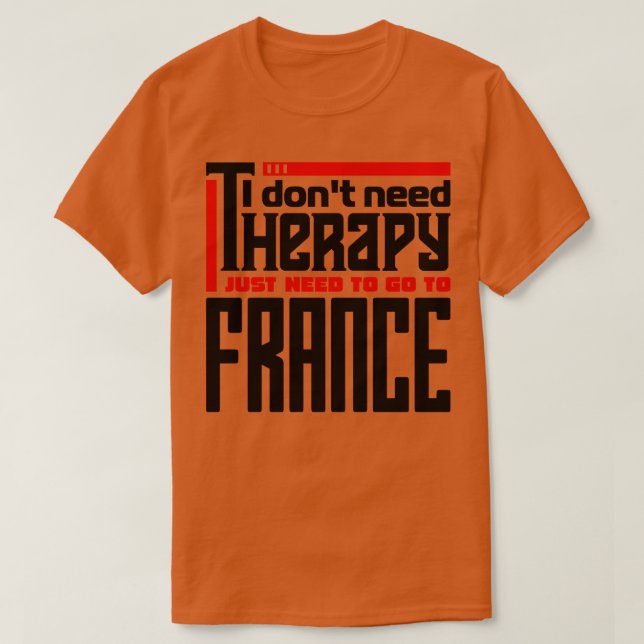 Jag behöver inte terapi. Jag behöver bara gå till  T Shirt (Design framsida)
