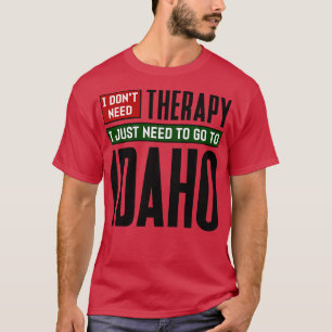 Jag behöver inte terapi. Jag behöver bara gå till T Shirt