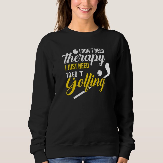 Jag behöver inte terapi... Jag behöver bara golfin T Shirt (Framsida)