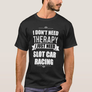 Jag behöver inte terapi, jag behöver bara kortplat t shirt