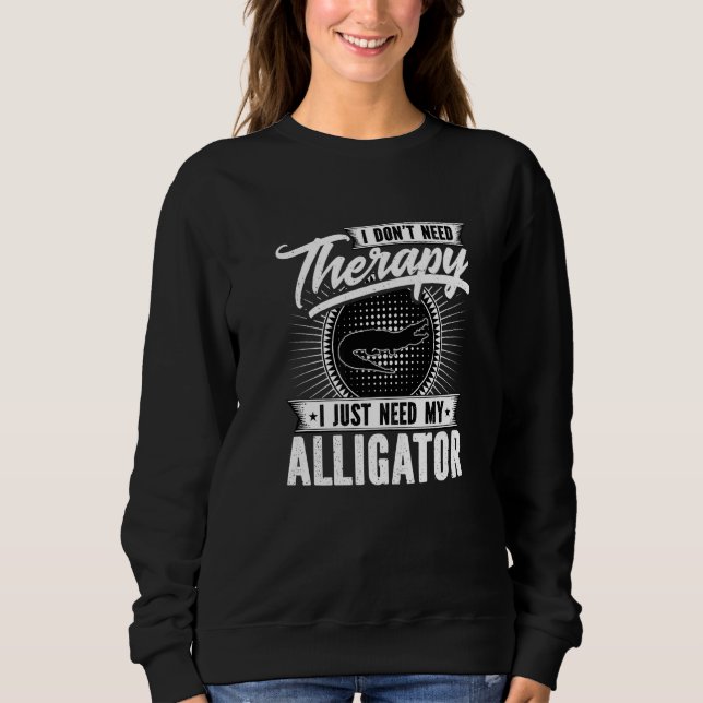 Jag behöver inte terapi jag behöver bara min allig t shirt (Framsida)