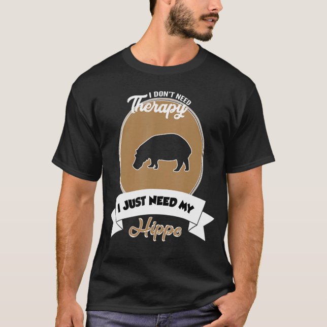 Jag behöver inte terapi jag behöver bara min Hippo T Shirt (Framsida)