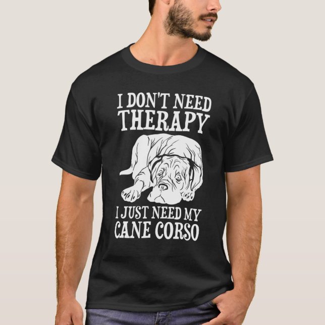 Jag behöver inte terapi. Jag behöver bara min Käpp T Shirt (Framsida)
