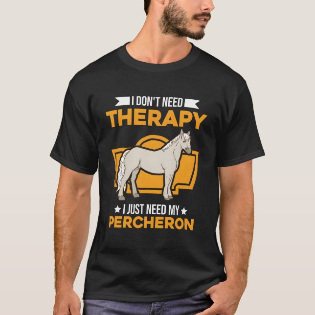 Jag behöver inte terapi jag behöver bara min perch t shirt (Framsida)