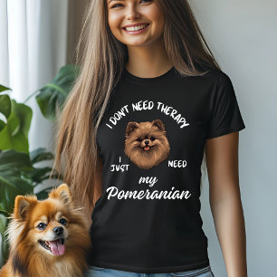 Jag behöver inte terapi, jag behöver bara min pomm t shirt