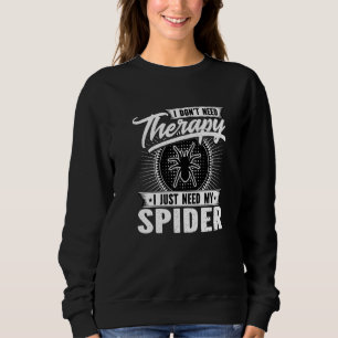 Jag behöver inte terapi jag behöver bara min spide t shirt