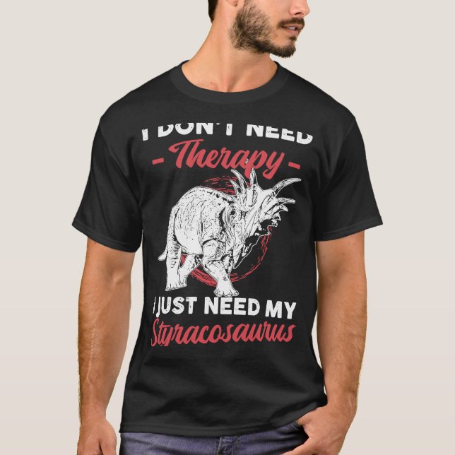 Jag behöver inte terapi.. Jag behöver bara min Sty T Shirt (Framsida)