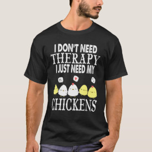 Jag behöver inte terapi. Jag behöver bara mina kyc T Shirt