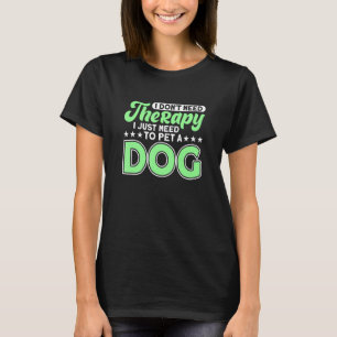 Jag behöver inte terapi jag behöver bara plocka en t shirt