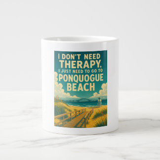 Jag behöver inte terapi, jag behöver bara Ponqugue Jumbo Mugg
