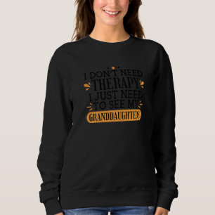 Jag Behöver Inte Terapi Jag Behöver Bara Se Min Fa T Shirt