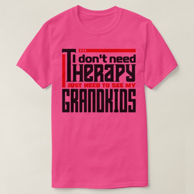 Jag behöver inte terapi. Jag behöver bara träffa m T Shirt (Design framsida)