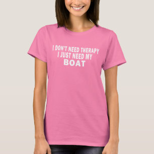 Jag behöver inte terapi. Jag behöver precis mitt Tee Shirt