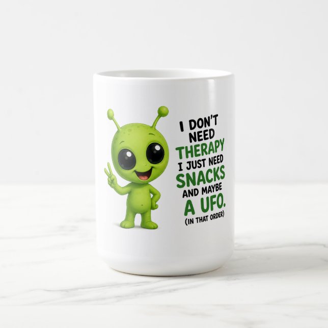 Jag Behöver Inte Terapi Jag Behöver Snacks Alien-d Kaffemugg (Center)