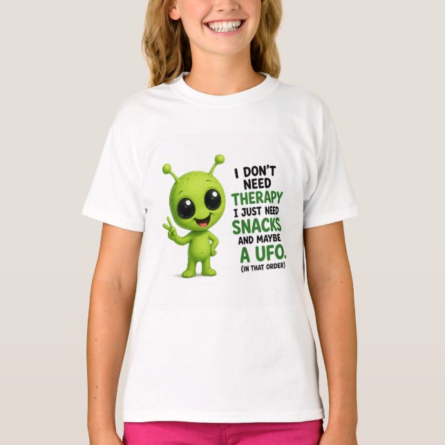Jag Behöver Inte Terapi Jag Behöver Snacks Alien-d T Shirt (Framsida)
