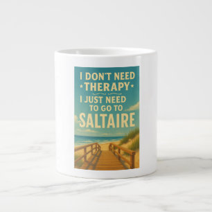 Jag behöver inte terapi, jag måste åka till Saltai Jumbo Mugg