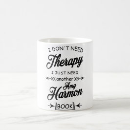 Jag behöver inte terapi... kaffemugg