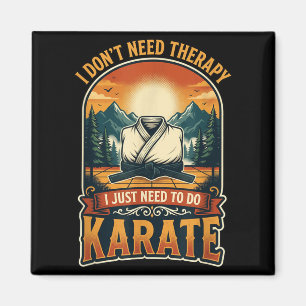 Jag Behöver Inte Terapi Karate Kampsportutövare Fi Magnet