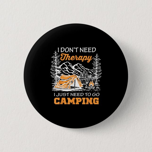 Jag Behöver Inte Terapi, Måste Bara Gå På Camping  Knapp (Framsida)