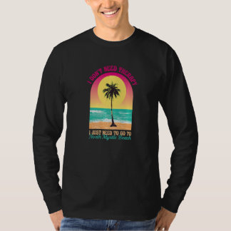 Jag behöver inte terapi North Myrtle Beach Ocean S T Shirt