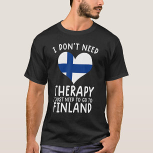 Jag behöver inte terapi om jag bara behöver åka ti t shirt