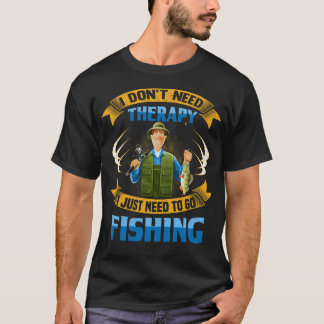 Jag behöver inte terapi som jag behöver precis att t shirt