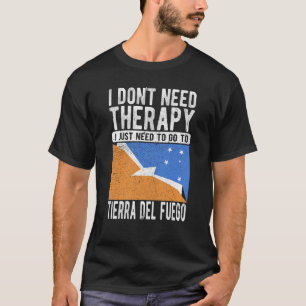 Jag behöver inte Terapy jag behöver bara åka till  T Shirt