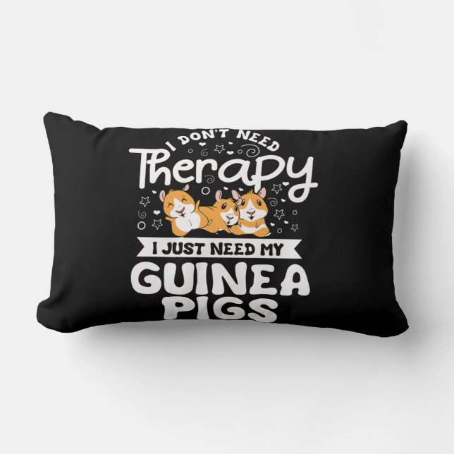 Jag behöver inte Therapy Guinea Gris Cavy Roddent Lumbarkudde (Framsida)
