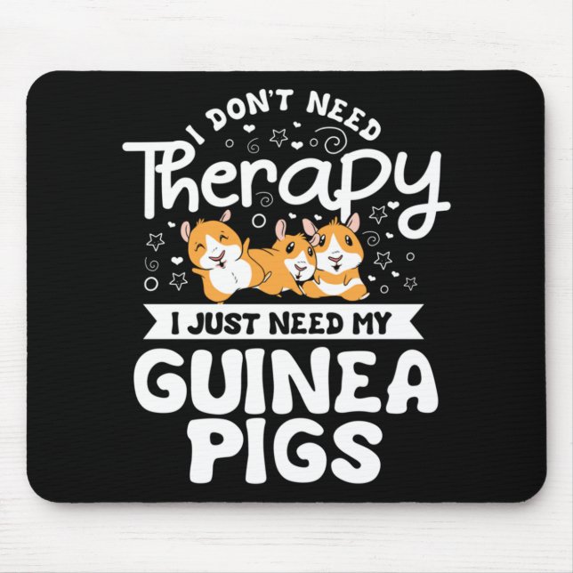 Jag behöver inte Therapy Guinea Gris Cavy Roddent Musmatta (Framsidan)