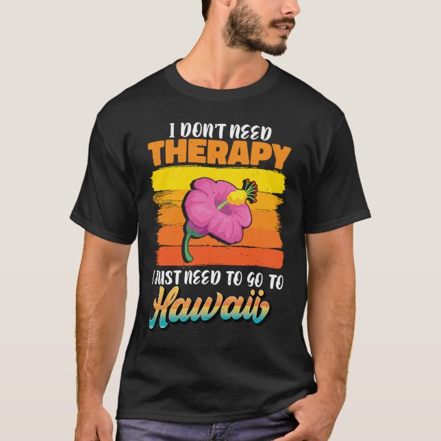 Jag behöver inte Therapy.. Jag behöver bara åka ti T Shirt (Framsida)