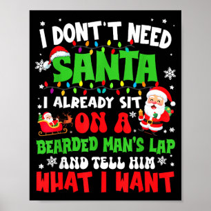 Jag behöver inte tomte jag sitter redan på en skäg poster