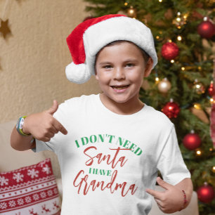 Jag behöver inte tomten jag har mormor t shirt