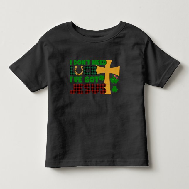 Jag behöver inte Tur, jag har Har Jesus T Shirt (Framsida)
