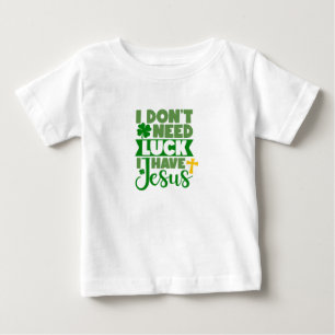 Jag behöver inte Tur, jag har Jesus Baby T Shirt
