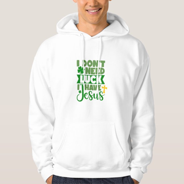 Jag behöver inte Tur, jag har Jesus Hoodie (Framsida)
