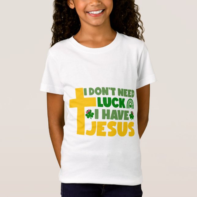 Jag behöver inte Tur, jag har Jesus T Shirt (Framsida)