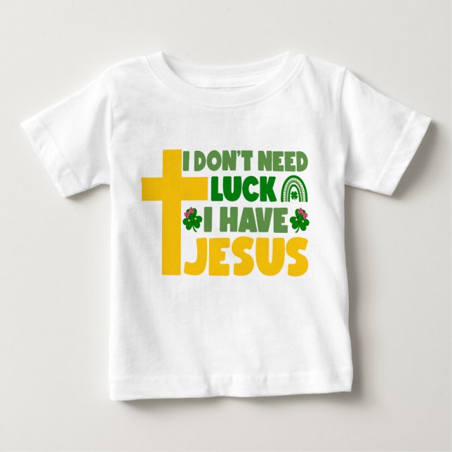 Jag behöver inte Tur, jag har Jesus T Shirt (Framsida)