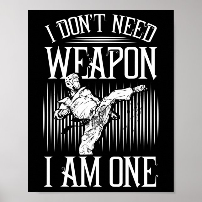 Jag behöver inte vapen, jag är en -karate Taekwond Poster (Framsidan)